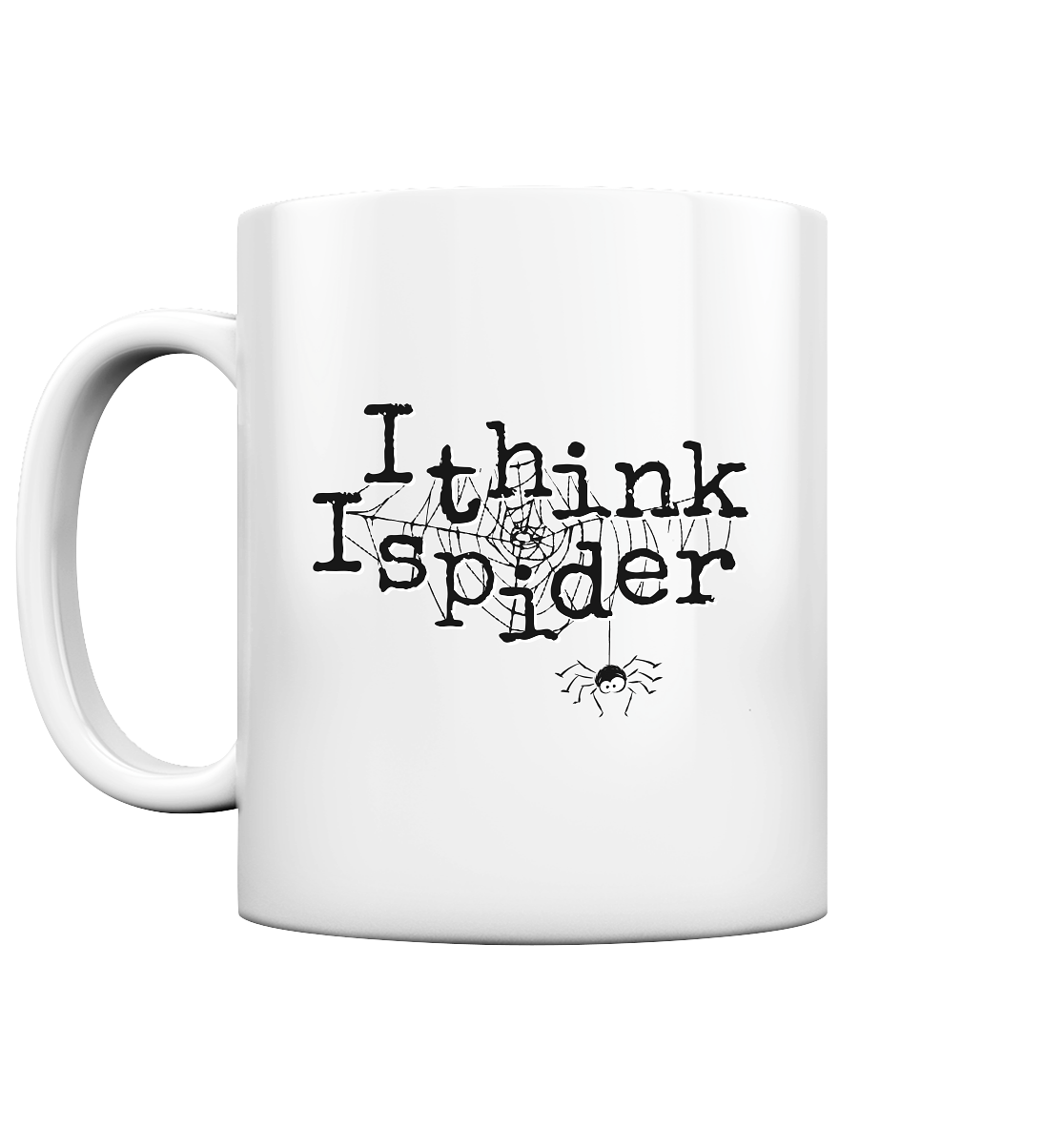 I think I spider - Spinne - Tasse glossy