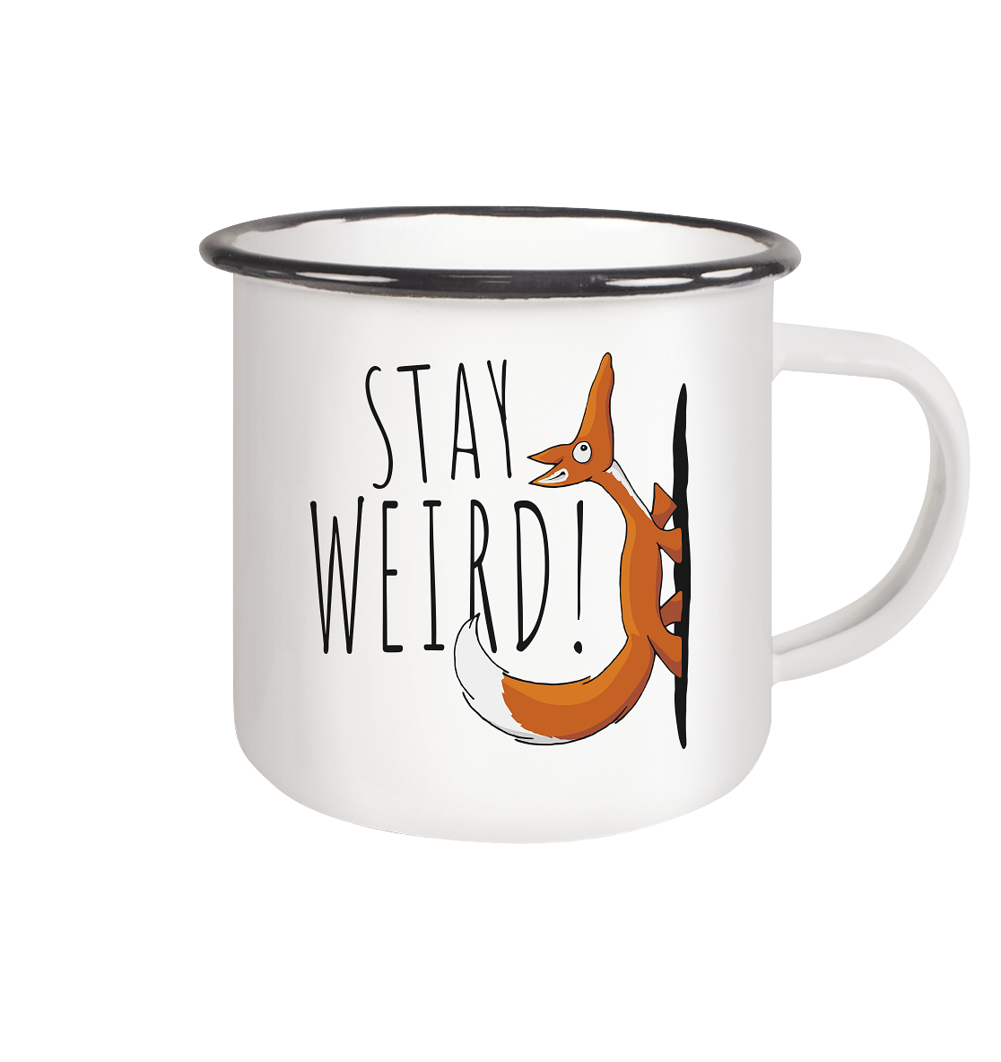 Stay Weird! Schräger Fuchs - Emaille Tasse (Black)