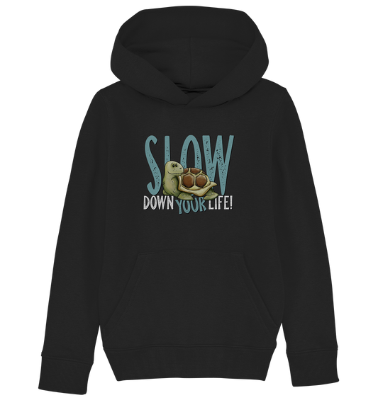 Slow Down Your Life Schildkröte - Kids Organic Hoodie
