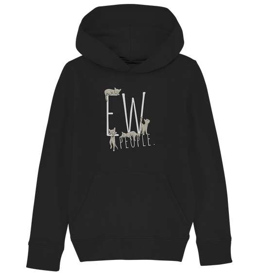 Ew, People. Sarkastische Katzen - Kids Organic Hoodie