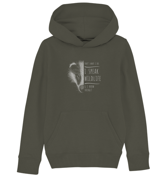 I Speak Wildlife And I Know Things! Dachs - Kids Organic Hoodie