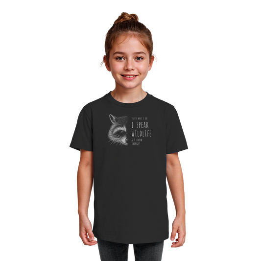 I Speak Wildlife And I Know Waschbär - Kids Organic Shirt