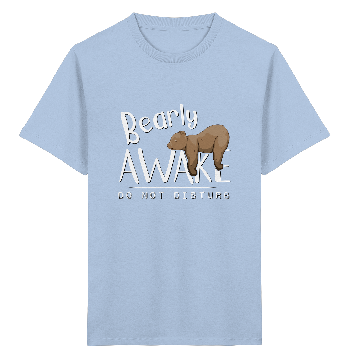 Bearly Awake Bitte nicht stören Bär - Kids Organic Shirt