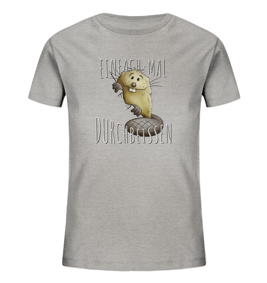 Einfach mal Durchbeissen Biber - Kids Organic Shirt