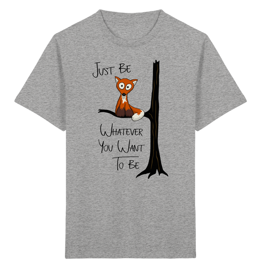 Just Be Whatever | Fuchs wie Eule - Kids Organic Shirt