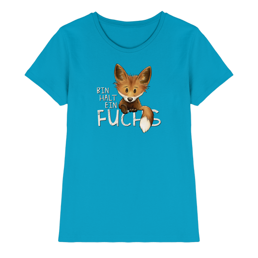 Bin halt ein Fuchs - Ladies Premium Shirt