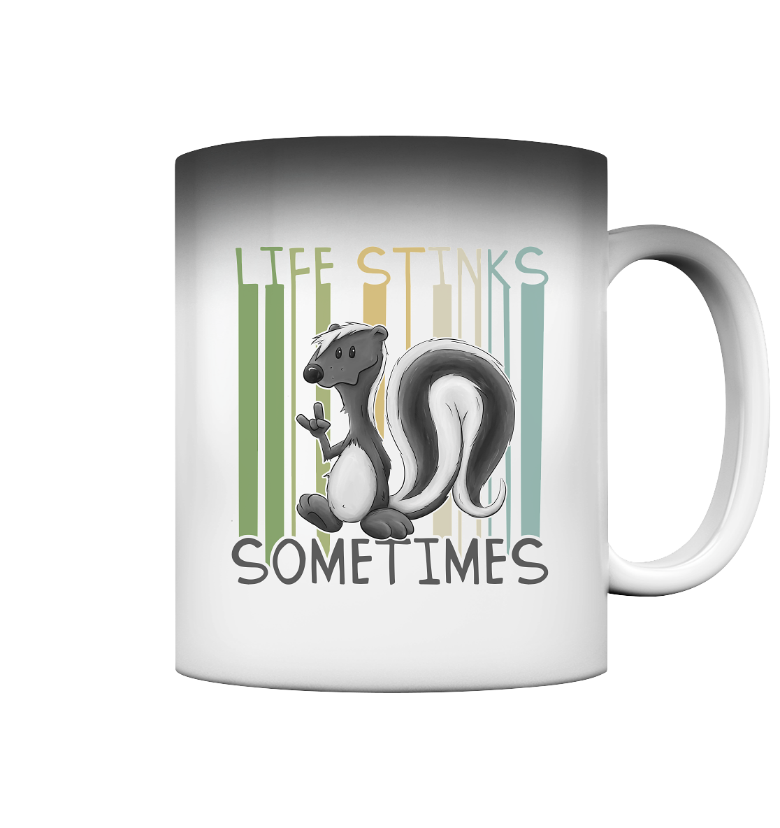 Life Stinks Sometimes Stinktier Weisheit - Magic Mug