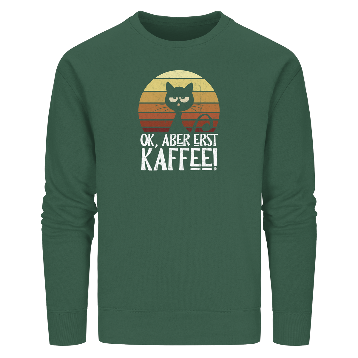 Ok, aber erst Kaffee | launische Katze - Organic Basic Unisex Sweatshirt