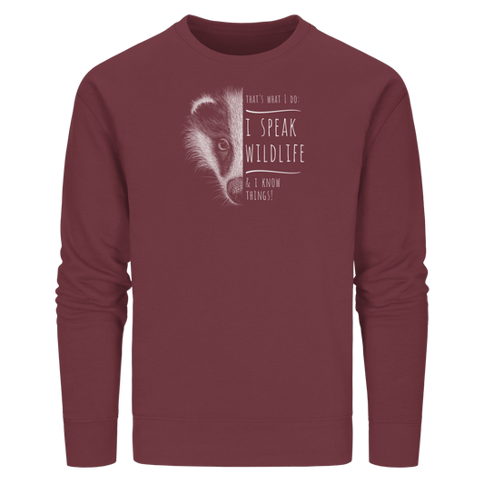 I Speak Wildlife And I Know Things! Dachs - Organic Basic Unisex Sweatshirt