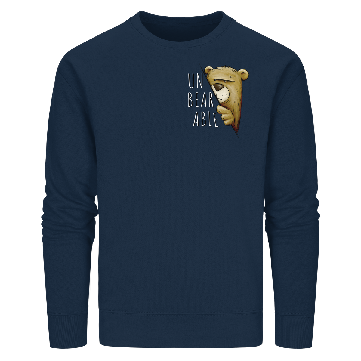 Unbearable – Unerträglich Bär - Organic Basic Unisex Sweatshirt