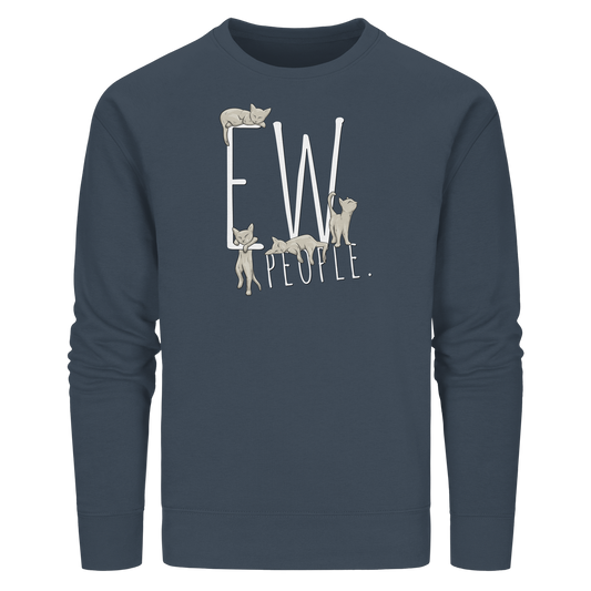 Ew, People. Sarkastische Katzen - Organic Basic Unisex Sweatshirt