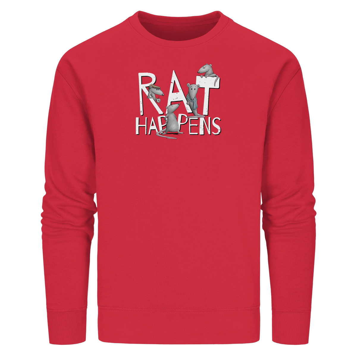 Rat Happens Ratten - Organic Basic Unisex Sweatshirt