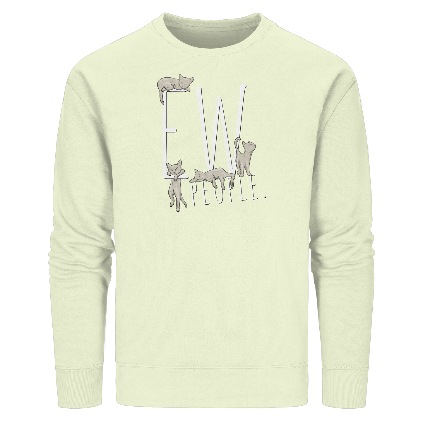 Ew, People. Sarkastische Katzen - Organic Basic Unisex Sweatshirt