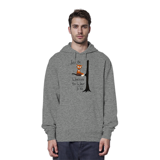 Just Be Whatever | Fuchs wie Eule - Organic Hoodie