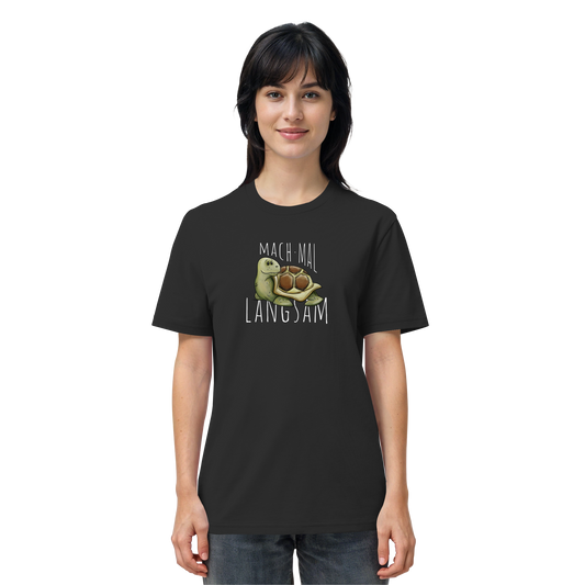 Mach mal langsam Schildkröte - Organic Shirt