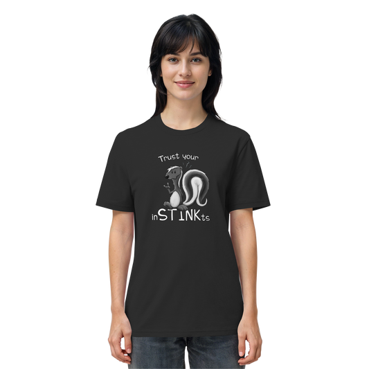 Trust Your inSTINKts Stinktier Humor - Organic Shirt
