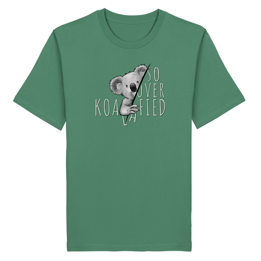 So Over-Koalafied Koala - Organic Shirt