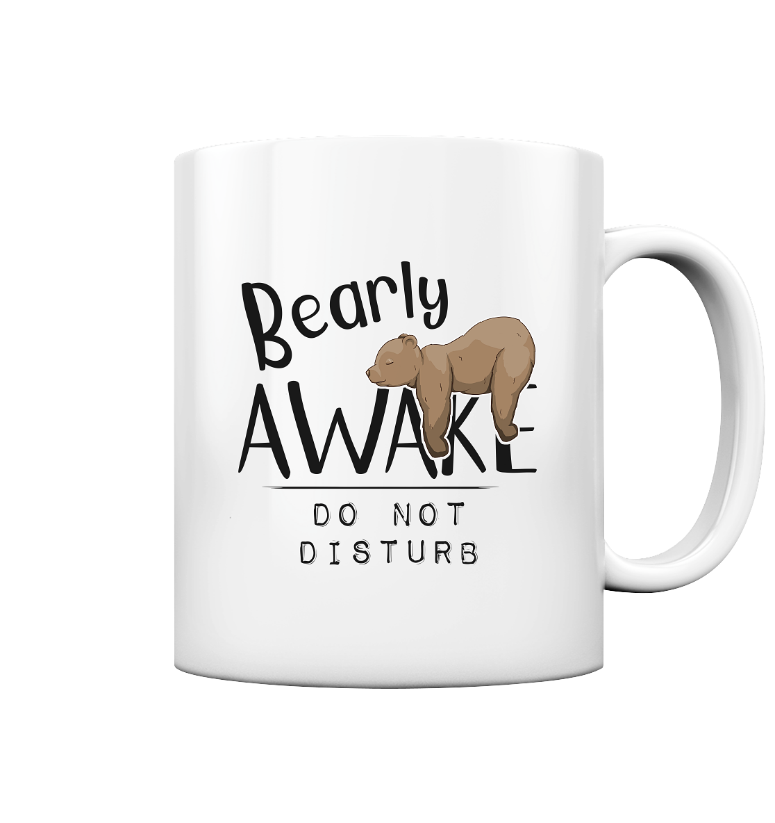Bearly Awake Bitte nicht stören Bär - Tasse glossy