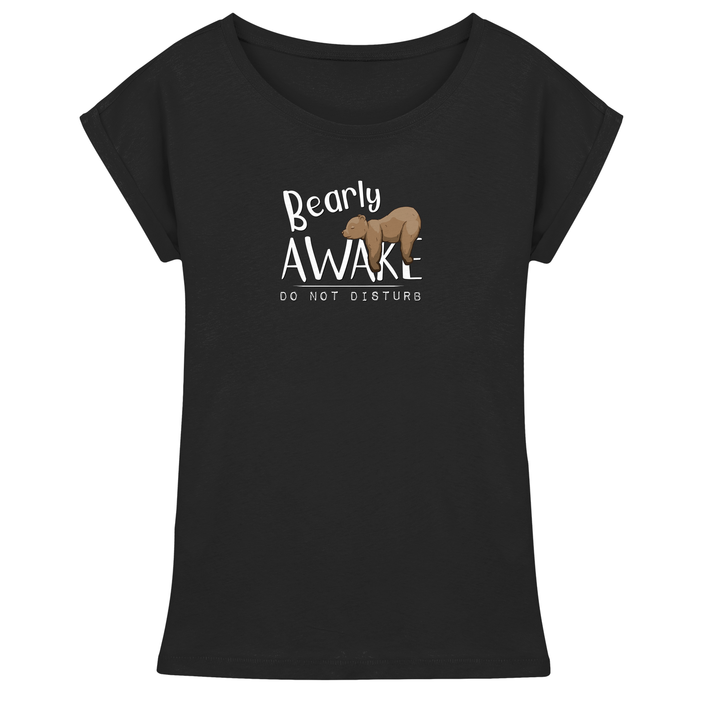 Bearly Awake Bitte nicht stören Bär - Womens Extended Shoulder T-Shirt