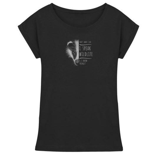 I Speak Wildlife And I Know Things! Dachs - Womens Extended Shoulder T-Shirt