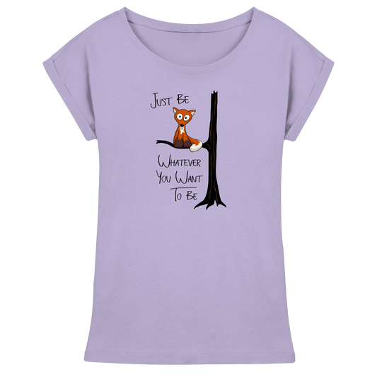 Just Be Whatever | Fuchs wie Eule - Womens Extended Shoulder T-Shirt