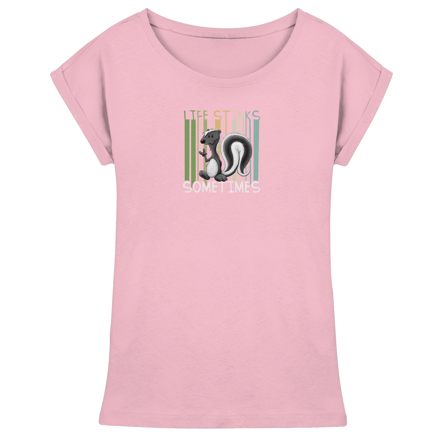 Life Stinks Sometimes Stinktier Weisheit - Womens Extended Shoulder T-Shirt