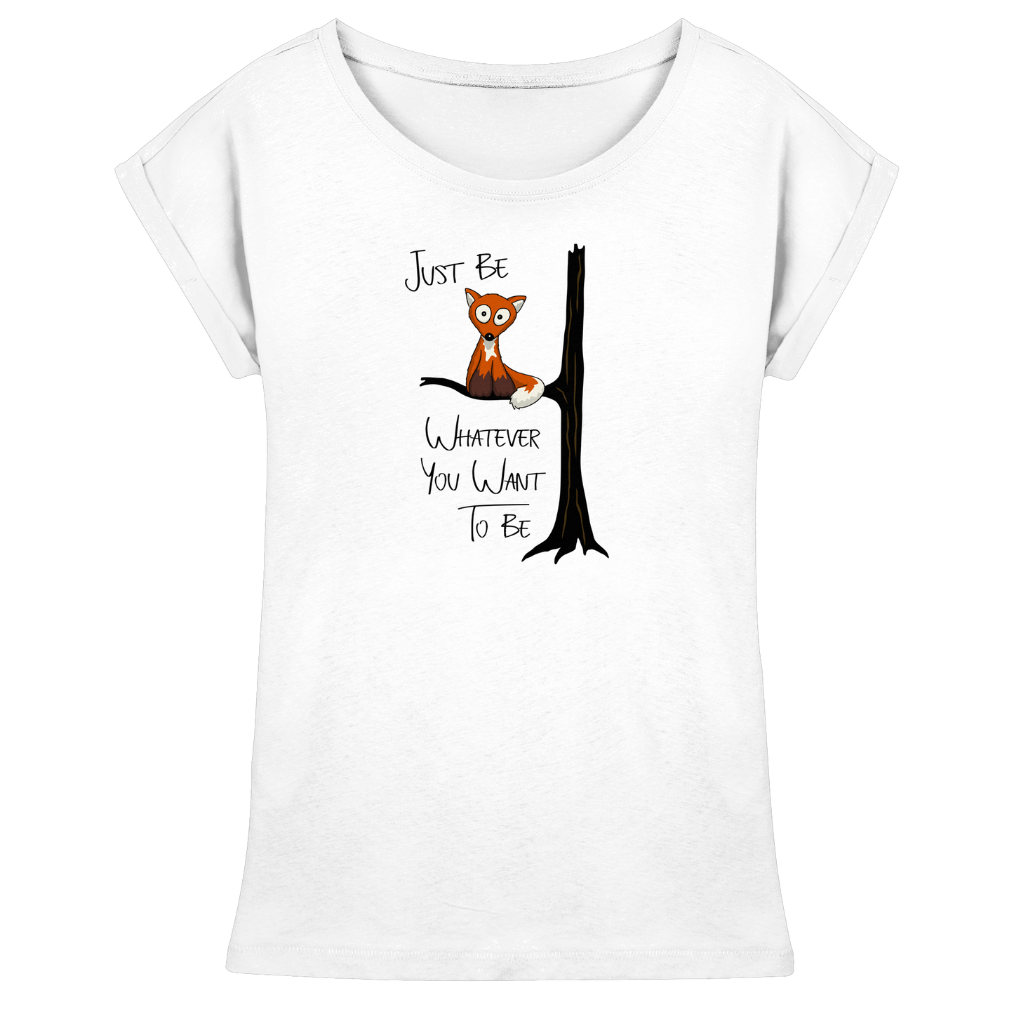 Just Be Whatever | Fuchs wie Eule - Womens Extended Shoulder T-Shirt