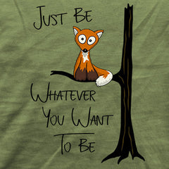Just Be Whatever | Fuchs wie Eule