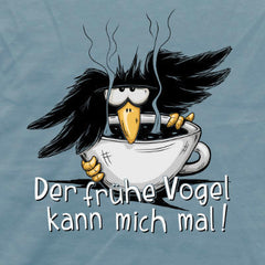 Der frühe Vogel kann mich mal | Kaffee Rabe