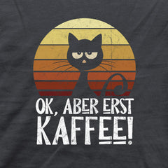 Ok, aber erst Kaffee | launische Katze