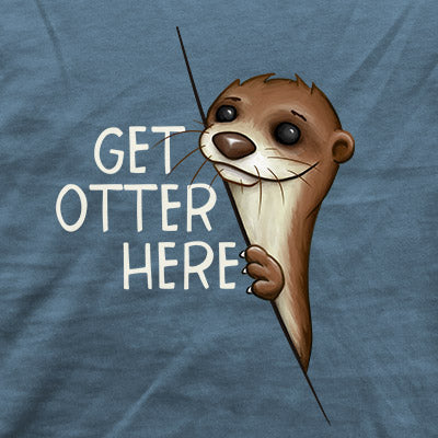 Get Otter Here | Lustiger Otter Kalauer
