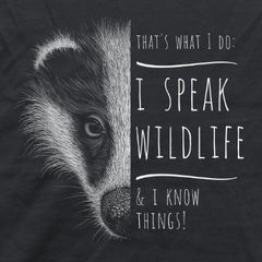 I Speak Wildlife And I Know Things! Dachs
