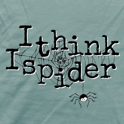 I think I spider - Spinne