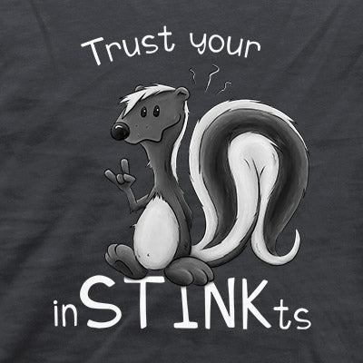 Trust Your inSTINKts Stinktier Humor