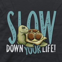 Slow Down Your Life Schildkröte