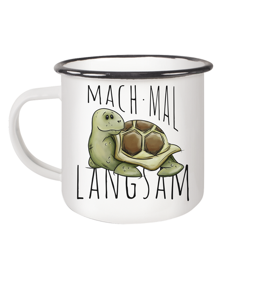 Mach mal langsam Schildkröte - Emaille Tasse (Black)