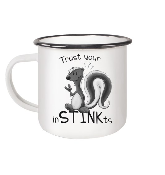 Trust Your inSTINKts Stinktier Humor - Emaille Tasse (Black)