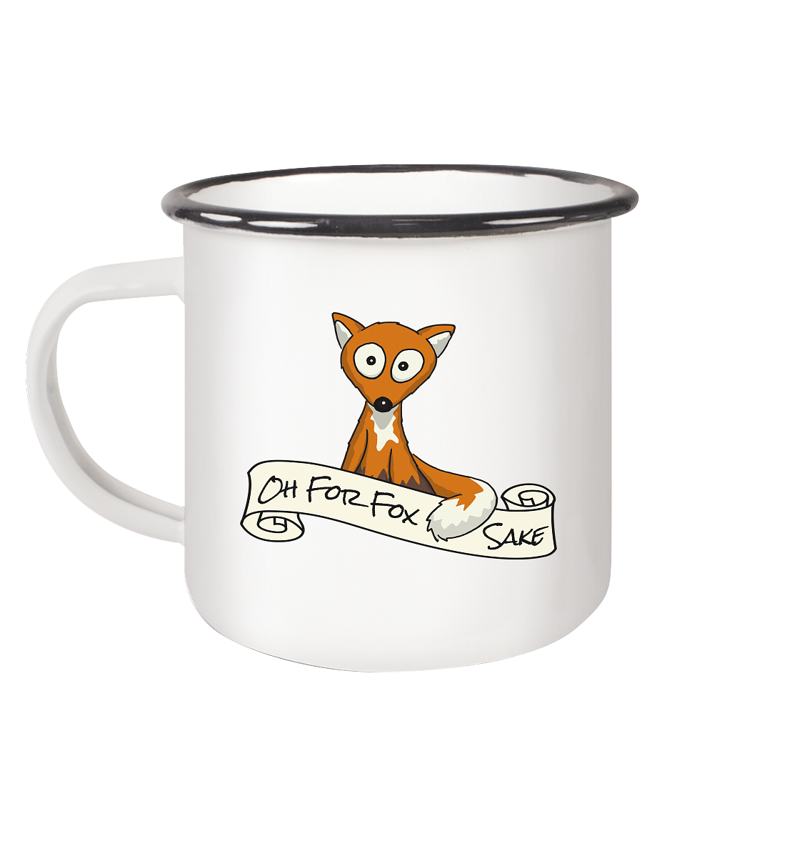 Oh For Fox Sake – Um Fuchses Willen - Emaille Tasse (Black)