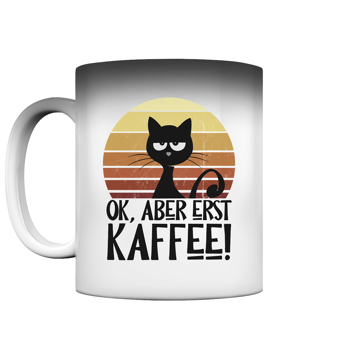 Ok, aber erst Kaffee | launische Katze - Magic Mug