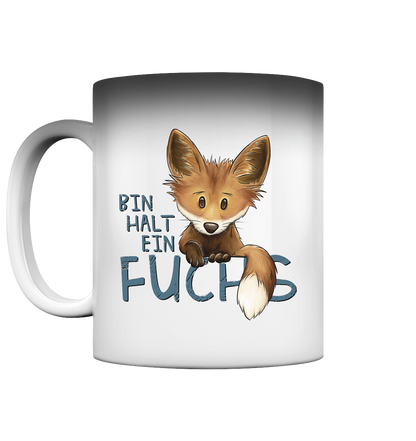 Bin halt ein Fuchs - Magic Mug