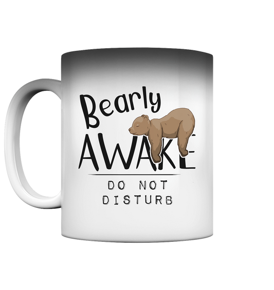 Bearly Awake Bitte nicht stören Bär - Magic Mug