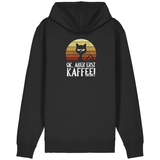 Ok, aber erst Kaffee | launische Katze - Organic Relaxed Zipper