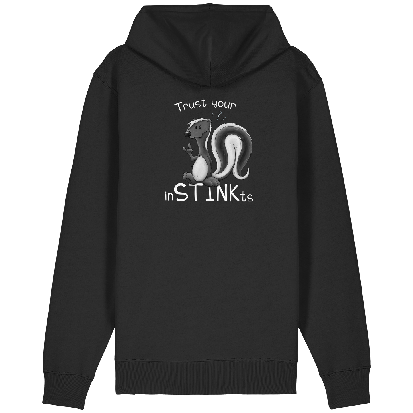 Trust Your inSTINKts Stinktier Humor - Organic Relaxed Zipper