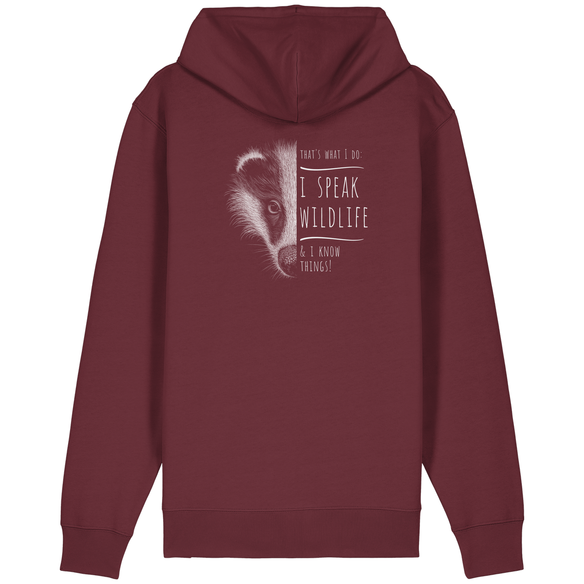 I Speak Wildlife And I Know Things! Dachs - Organic Relaxed Zipper