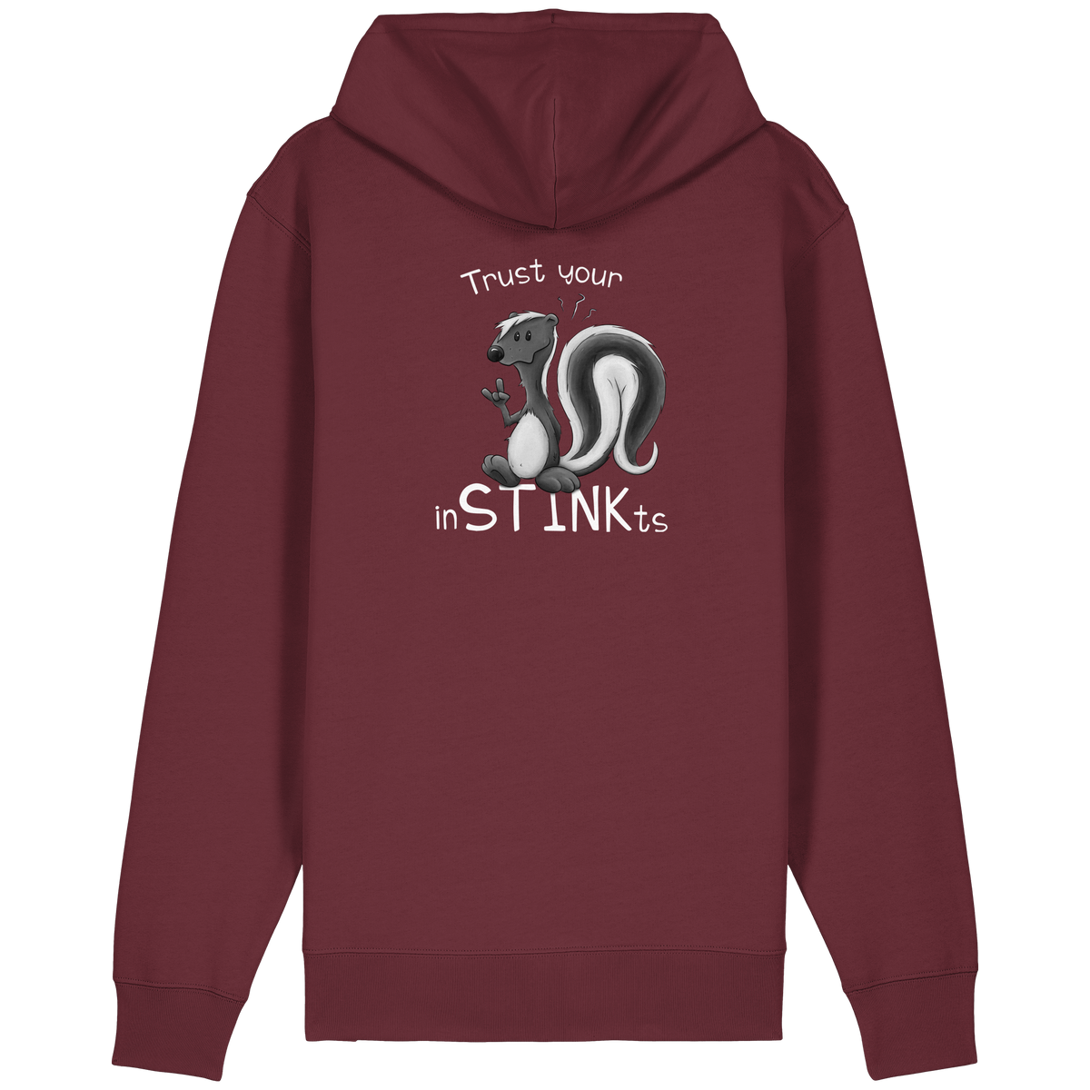 Trust Your inSTINKts Stinktier Humor - Organic Relaxed Zipper