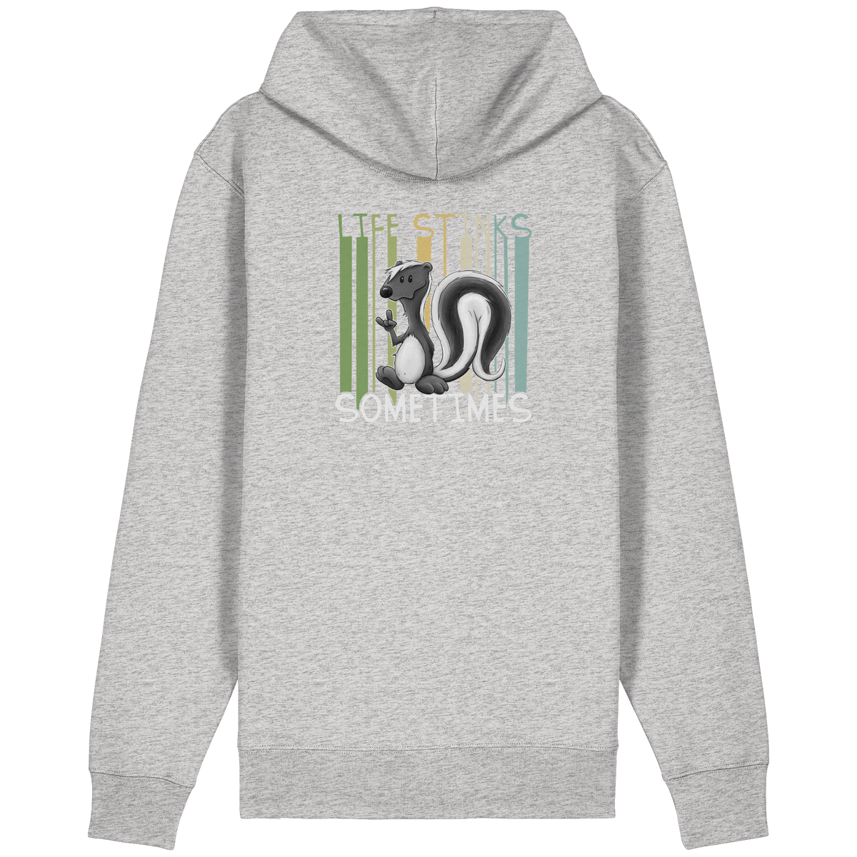 Life Stinks Sometimes Stinktier Weisheit - Organic Relaxed Zipper