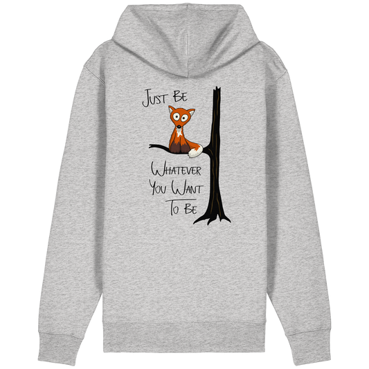 Just Be Whatever | Fuchs wie Eule - Organic Relaxed Zipper