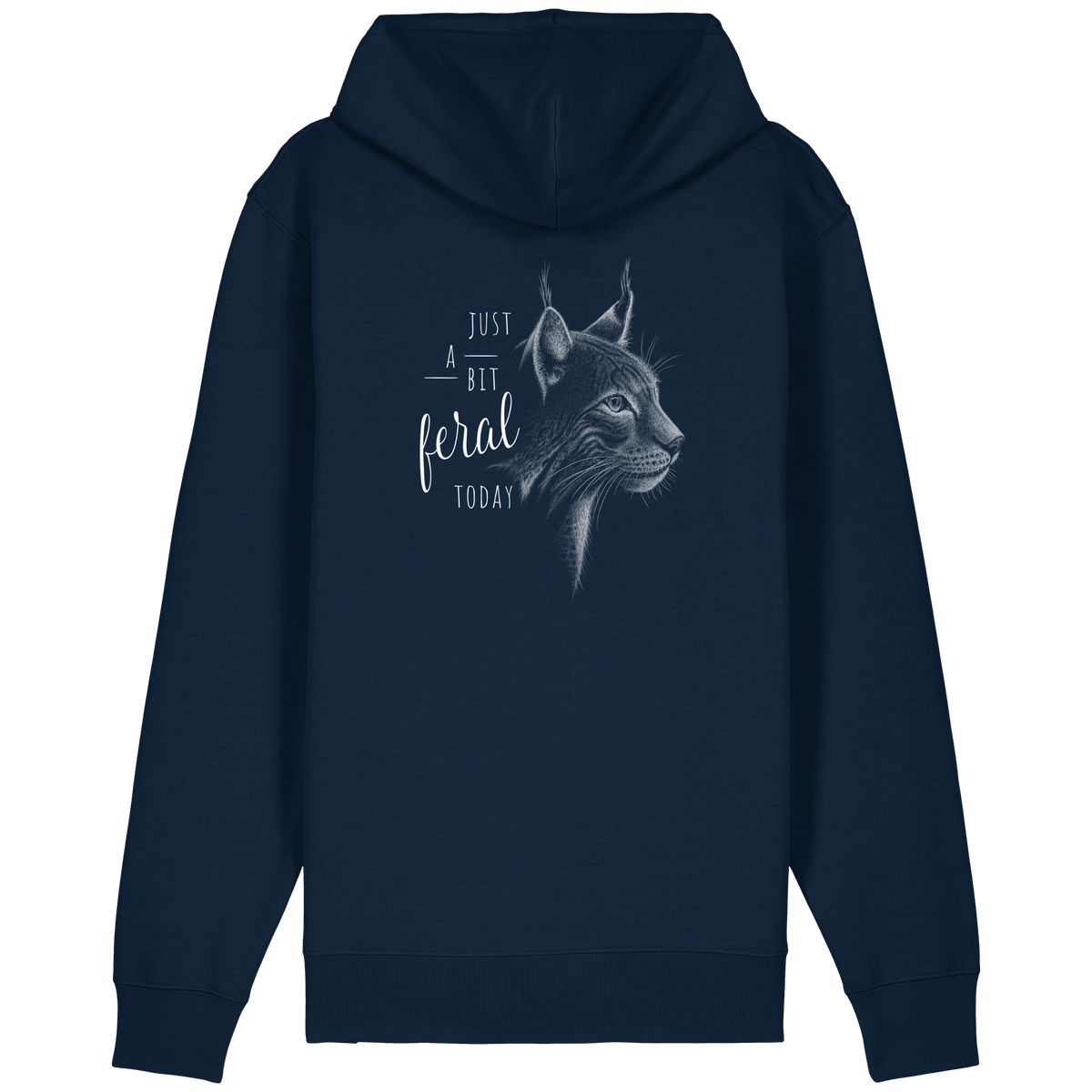 Just A Bit Feral Today! Wildkatze - Organic Relaxed Zipper