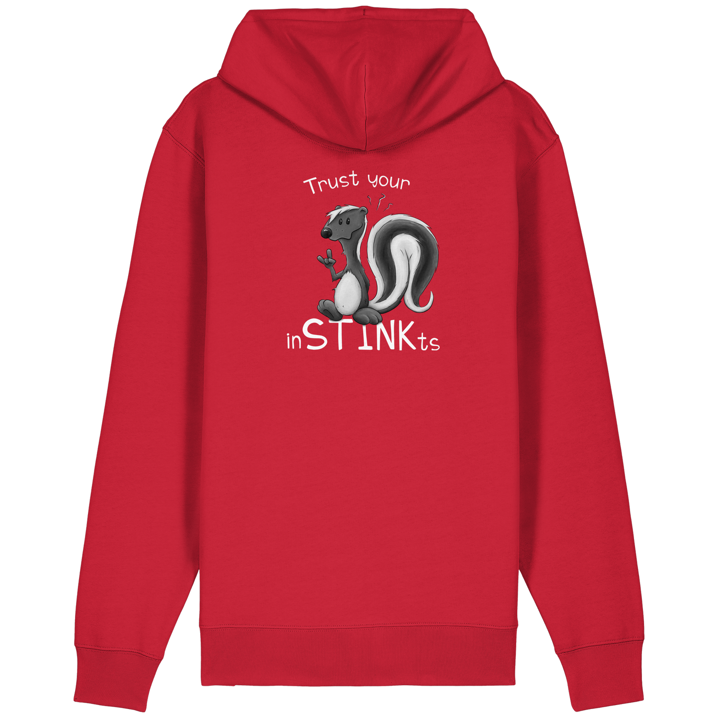 Trust Your inSTINKts Stinktier Humor - Organic Relaxed Zipper