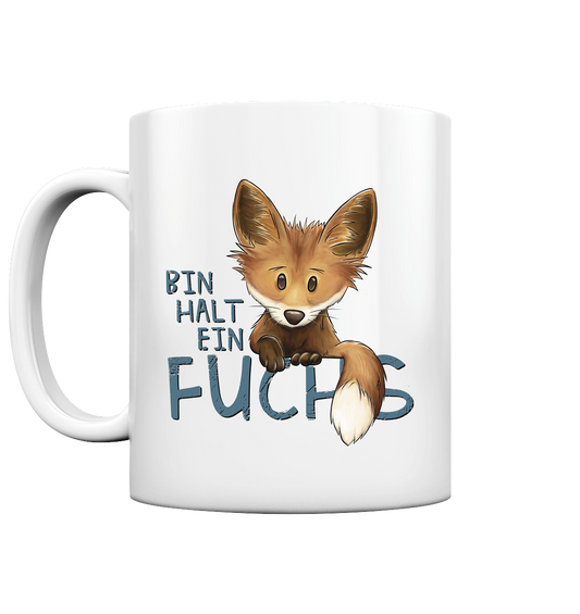 Bin halt ein Fuchs - Tasse glossy